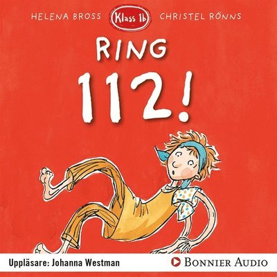 Cover for Helena Bross · Klass 1 b: Ring 112 (Lydbog (MP3)) (2017)