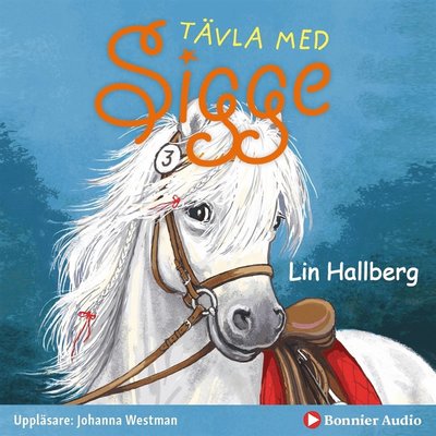 Sigge: Tävla med Sigge - Lin Hallberg - Audiolivros - Bonnier Audio - 9789178271399 - 4 de março de 2019