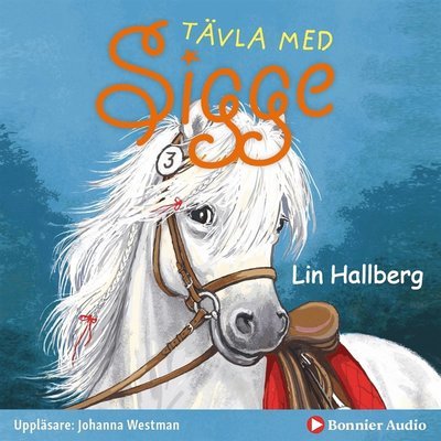 Cover for Lin Hallberg · Sigge: Tävla med Sigge (Audiobook (MP3)) (2019)