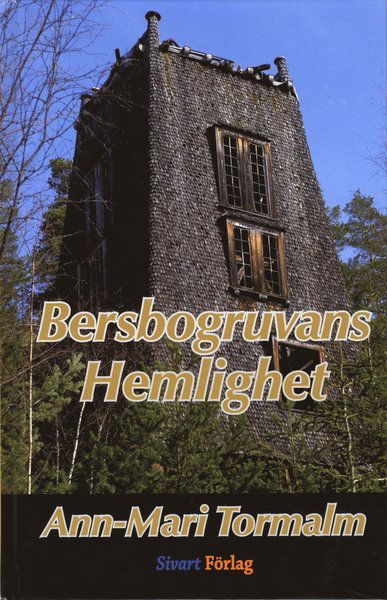 Cover for Ann-Mari Tormalm · Bersbogruvans hemlighet (Bound Book) (2010)