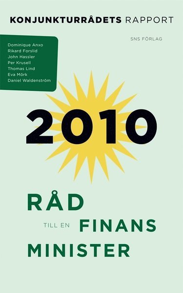 Cover for Daniel Waldenström · Konjunkturrådsrapporter: Råd till en finansminister : konjunkturrådets rapport 2010 (Book) (2010)