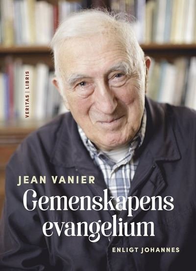 Cover for Jean Vanier · Gemenskapens evangelium enligt Johannes (Bound Book) (2018)