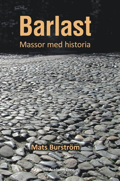 Cover for Burström Mats · Barlast : massor med historia (Inbunden Bok) (2017)