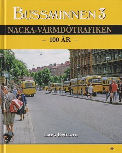Cover for Lars Ericson · Bussminnen 3 Nacka-Värmdötrafiken 100 år (Map) (2021)