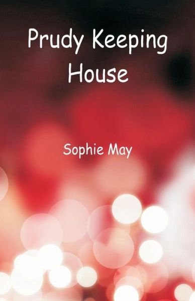 Cover for Sophie May · Prudy Keeping House (Paperback Book) (2018)