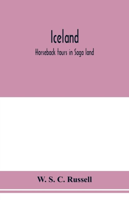 Cover for W S C Russell · Iceland; horseback tours in Saga land (Paperback Book) (2020)