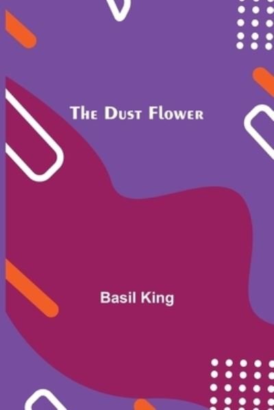 Cover for Basil King · The Dust Flower (Paperback Book) (2021)