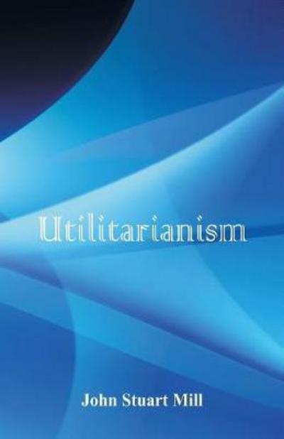 Cover for John Stuart Mill · Utilitarianism (Paperback Book) (2018)