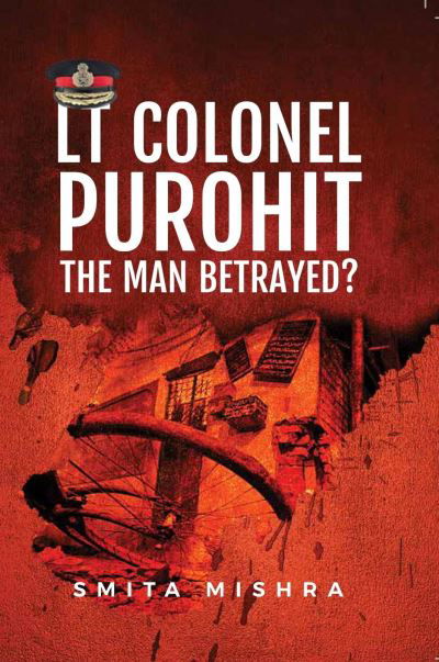 Cover for Smita Mishra · Lt Colonel Purohit: The Man Betrayed (Paperback Book) (2022)