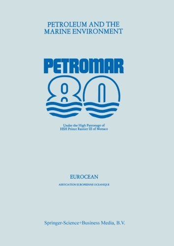 Cover for Eurocean · Petroleum and the Marine Environment: Petromar 80, Under the High Patronage of HSH Prince Rainier III of Monaco (Paperback Bog) [1981 edition] (2014)