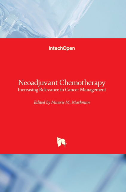 Cover for Maurie Markman · Neoadjuvant Chemotherapy: Increasing Relevance in Cancer Management (Hardcover Book) (2013)