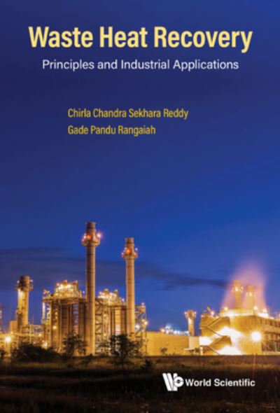 Cover for Reddy, Chirla Chandra Sekhara (.) · Waste Heat Recovery: Principles And Industrial Applications (Hardcover Book) (2022)