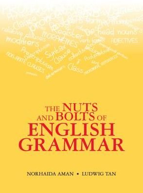 Cover for Norhaida Aman · The Nuts and Bolts of English Grammar (Paperback Book) (2018)