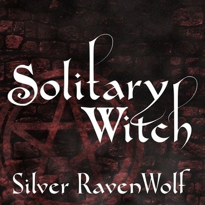 Cover for Silver Ravenwolf · Solitary Witch (CD) (2015)