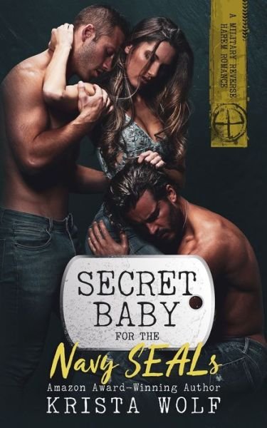 Cover for Krista Wolf · Secret Baby for the Navy SEALs: A Military Reverse Harem Romance (Taschenbuch) (2022)