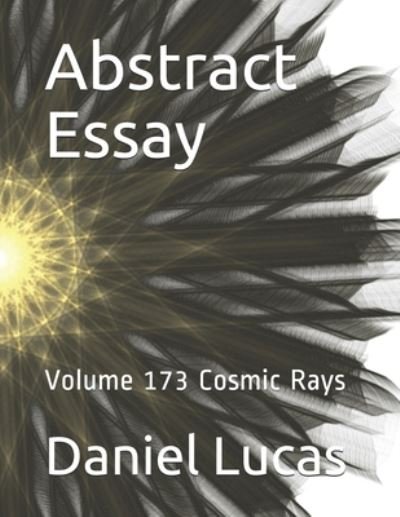 Abstract Essay - Daniel Lucas - Boeken - Independently Published - 9798556653399 - 1 november 2020