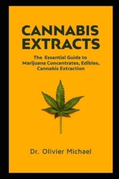 Cover for Dr Olivier Michael · Cannabis Extracts (Paperback Bog) (2020)
