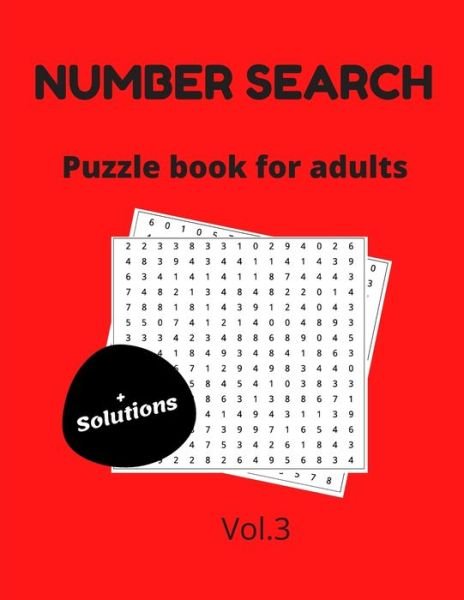 Cover for Thinking Numbers Publishing · Number search puzzle book for adults + solutions vol.3 (Paperback Book) (2020)