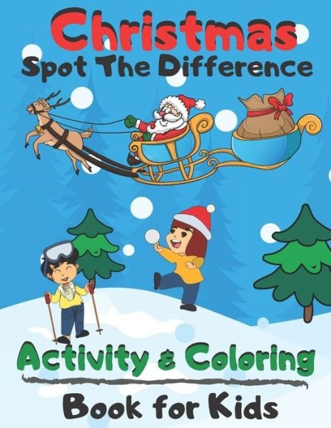 Christmas Spot The Difference Activity & Coloring Book for Kids - Marek Faryniarz - Bøger - Independently Published - 9798575054399 - 1. december 2020