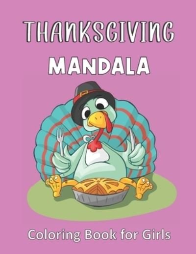 Cover for Design Colsby · Thanksgiving Mandala Coloring Book For Girls (Paperback Bog) (2020)