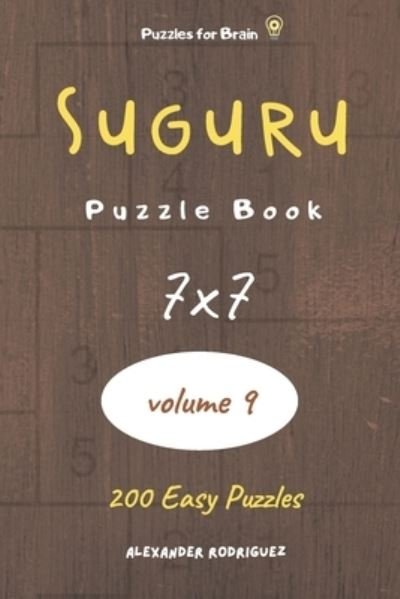 Cover for Alexander Rodriguez · Puzzles for Brain - Suguru Puzzle Book 200 Easy Puzzles 7x7 (volume 9) (Paperback Book) (2020)