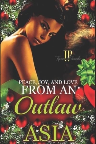 Peace, Joy, and Love from an Outlaw - Asia - Boeken - Independently Published - 9798581585399 - 15 december 2020