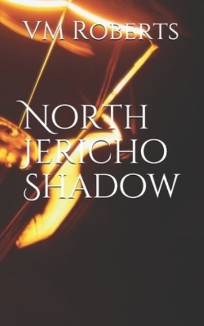 Cover for VM Roberts · North Jericho Shadow (Taschenbuch) (2020)