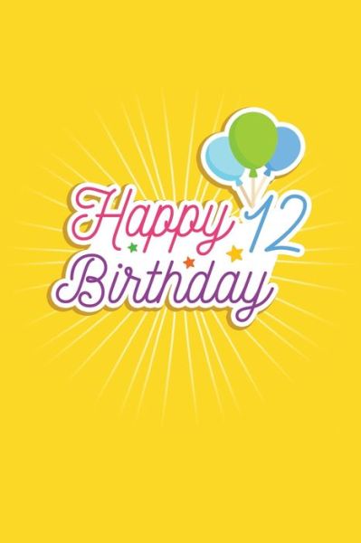 Cover for Birthday Gifts Publishing · Happy 12 Birthday (Paperback Book) (2020)