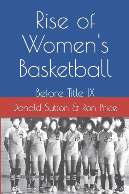 Cover for Ron Price · Rise of Women's Basketball: Before Title IX (Paperback Book) (2020)