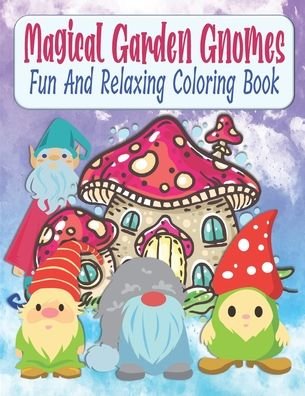 Cover for Kraftingers House · Magical Garden Gnomes Fun And Relaxing Coloring Book (Paperback Bog) (2020)