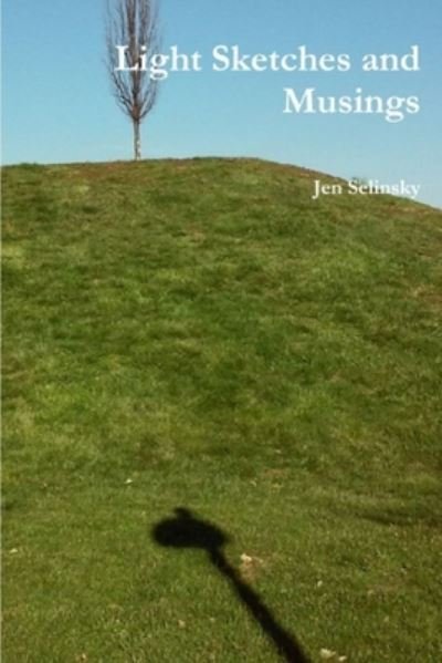 Cover for Jen Selinsky · Light Sketches and Musings (Pocketbok) (2020)