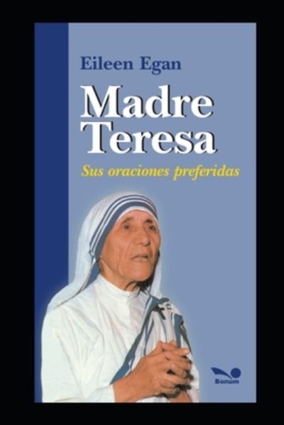 Cover for Eileen Egan · Madre Teresa sus oraciones preferidas: Jesus entra a mi corazon (Paperback Book) (2020)