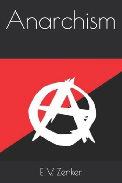Cover for E V Zenker · Anarchism (Paperback Book) (2020)