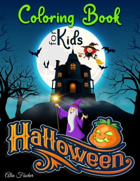 Cover for Alia Fischer · Halloween Coloring Book For Kids (Paperback Book) (2020)