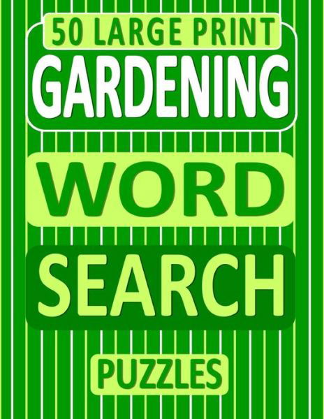 50 Large Print Gardening Word Search Puzzles - Nuletto Books - Książki - Independently Published - 9798683274399 - 6 września 2020