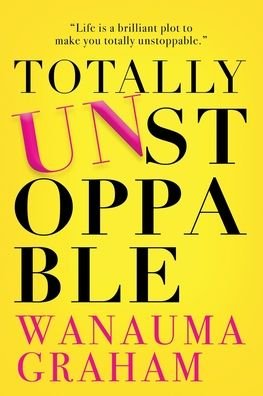 Cover for Wanauma Graham · Totally Unstoppable (Taschenbuch) (2020)