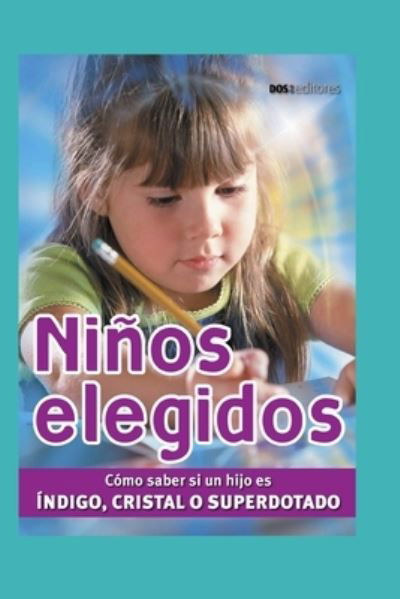 Cover for Sasha · Ninos Elegidos: como saber si un hijo es indigo, cristal o superdotado (Paperback Bog) (2020)
