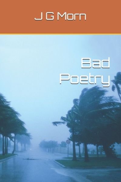 Cover for J G Morn · Bad Poetry (Paperback Book) (2021)