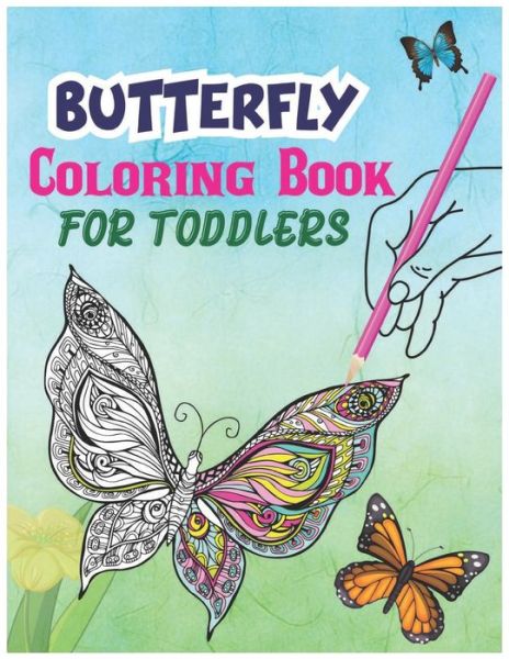 Cover for Garfield Smith Publishing House · Butterfly Coloring Book For Toddlers! (Paperback Book) (2021)