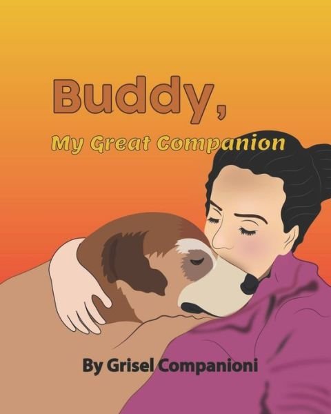 Cover for Griselo? Companioni · Buddy, My Great Companion (Pocketbok) (2021)