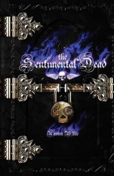 Cover for Ravven White · The Sentimental Dead (Paperback Book) (2022)