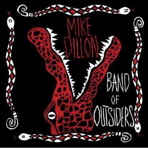 Cover for Mike Dillon · Band of Outsiders (CD) (2018)