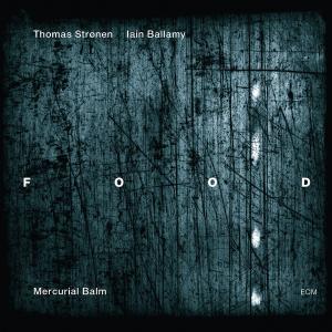 Mercurial Balm - Food / Stronen / Ballamy - Music - ECM - 0602537094400 - January 8, 2013