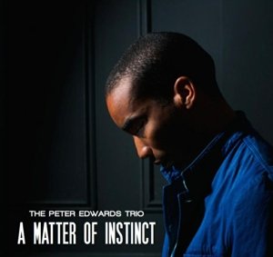 Matter of Instinct - Peter Trio Edwards - Muziek - Edward Musi - 0634158579400 - 24 juni 2016