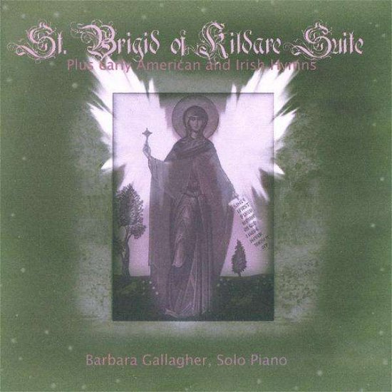 St. Brigid of Kildare Suite - Barbara Gallagher - Musikk - CD Baby - 0634479959400 - 9. desember 2008