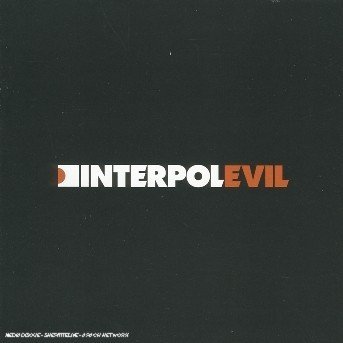 Evil - Interpol - Música - VIRGIN - 0724381689400 - 10 de febrero de 2005