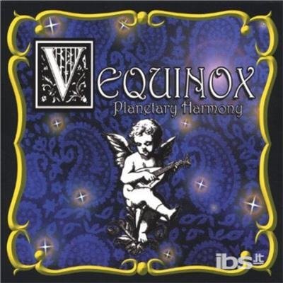 Planetary Harmony - Vequinox - Música - CDB - 0783707082400 - 28 de junio de 2005