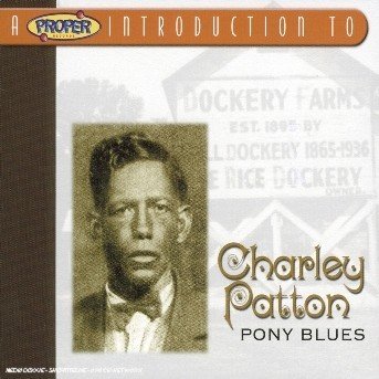 Cover for Charley Patton · Pony Blues (CD) (2004)