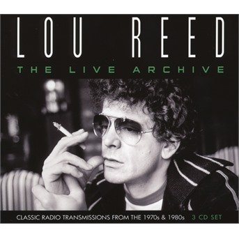 The Live Archive - Lou Reed - Muziek - BROADCAST ARCHIVE - 0823564813400 - 13 april 2018