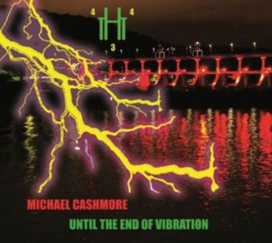 Cover for Michael Cashmore · Until The End Of Vibration (CD) (2024)